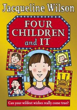 Four Children and It by Jacqueline Wilson