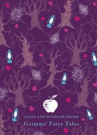 Penguin Clothbound Classics: Grimms' Fairy Tales by Jacob Grimm & Wilhelm Grimm