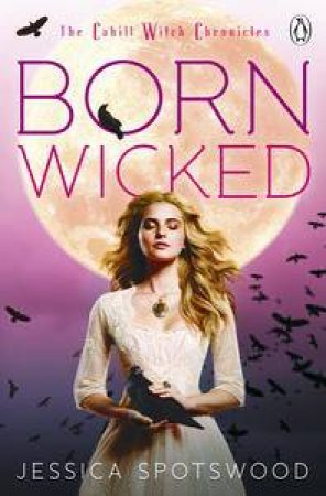 Born Wicked by Jessica Spotswood