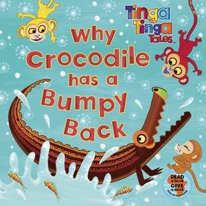 Tinga Tinga Tales: Why Crocodile has a Bumpy Back by Various 