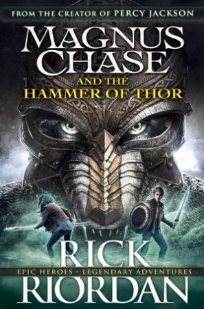 Magnus Chase And The Hammer Of Thor by Rick Riordan