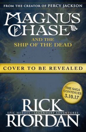 Magnus Chase And The Ship Of The Dead (Book 3) by Rick Riordan