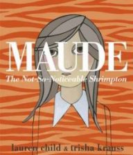 Maude The NotSoNoticeable Shrimpton