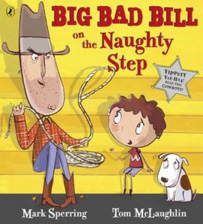 Big Bad Bill on the Naughty Step by Mark Sperring & Tom McLaughlin
