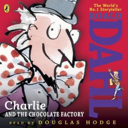 Charlie and the Chocolate Factory by Roald Dahl