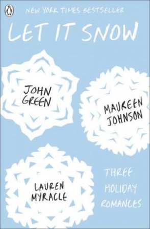Let It Snow by John Green & Lauren Myracle & Maureen Johnson