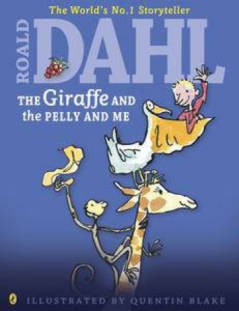 The Giraffe and the Pelly and Me by Roald Dahl