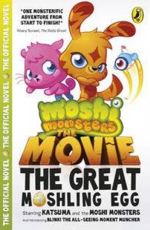 The Moshie Monsters Movie: The Great Moshing Egg by Various 