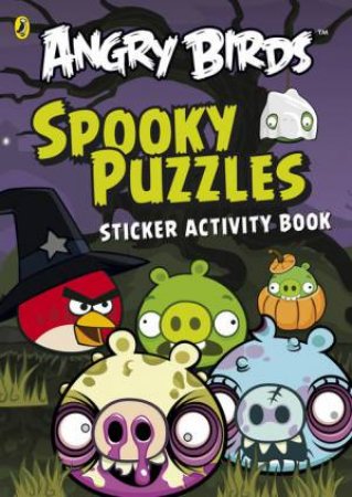 Angry Birds: Spooky Puzzles Sticker Activity Book by Various 