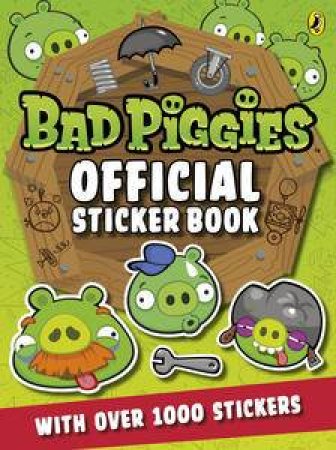 Angry Birds: Bad Piggies: Official Sticker Book by Various