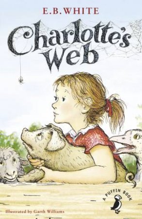 Puffin Modern Classics: Charlotte's Web by E B White