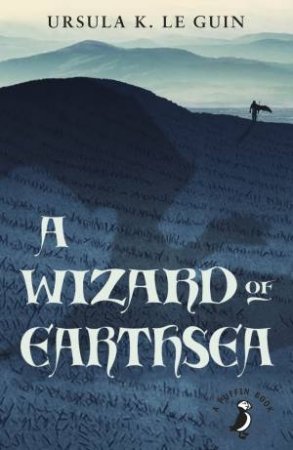 A Wizard Of Earthsea by Ursula K Le Guin