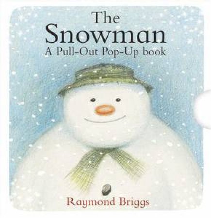 The Snowman: A Pull-Out Pop-Up Book by Raymond Briggs