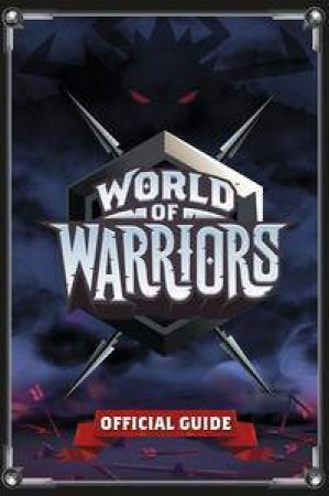 World of Warriors: Official Guide by Various