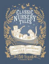 Classic Nursery Tales 150 Years of Frederick Warne
