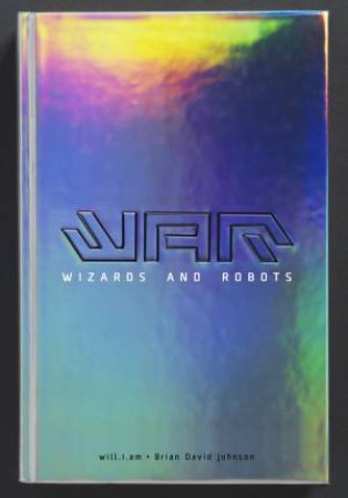 WaR: Wizards And Robots by will.i.am
