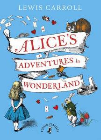 Alice's Adventures In Wonderland by Lewis Carroll