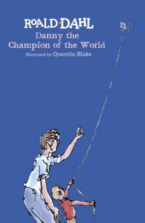 Danny The Champion Of The World by Roald Dahl