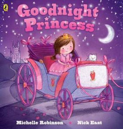 Goodnight Princess by Michelle Robinson