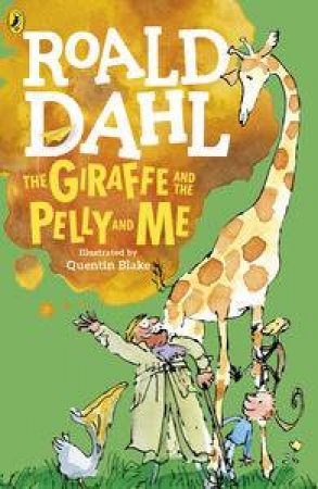 The Giraffe and the Pelly and Me by Roald Dahl