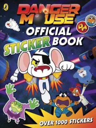 Danger Mouse: Official Sticker Book by Puffin