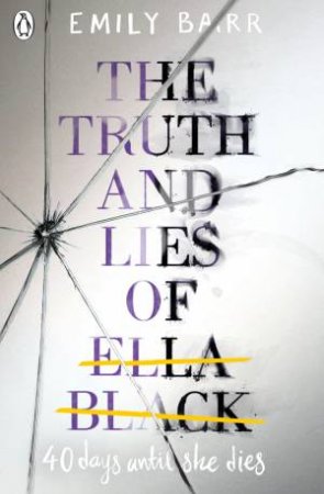 The Truth And Lies Of Ella Black by Emily Barr