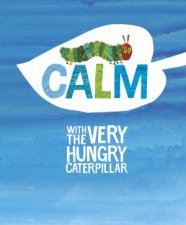 Calm with the Very Hungry Caterpillar