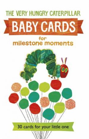 Very Hungry Caterpillar: Milestone Cards by Eric Carle