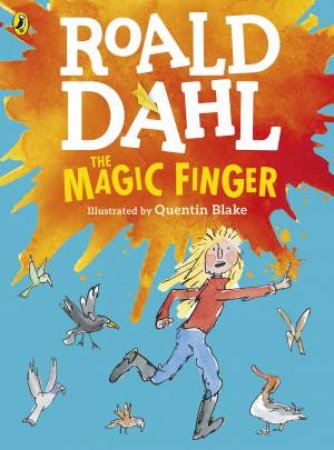 The Magic Finger - Colour Ed. by Roald Dahl