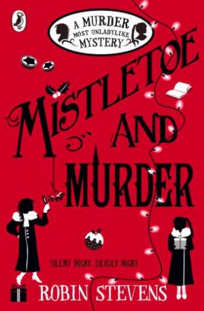 Mistletoe And Murder by Robin Stevens