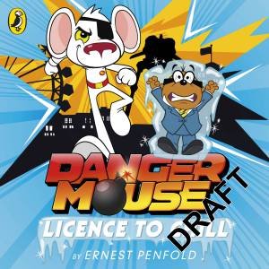 Danger Mouse: Licence To Chill by Ladybird
