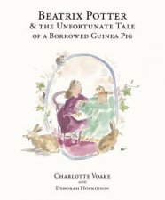 Beatrix Potter And The Unfortunate Tale Of The Guinea Pig