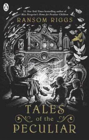 Tales Of The Peculiar by Ransom Riggs