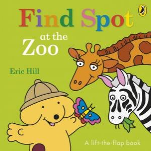 Find Spot At The Zoo by Eric Hill