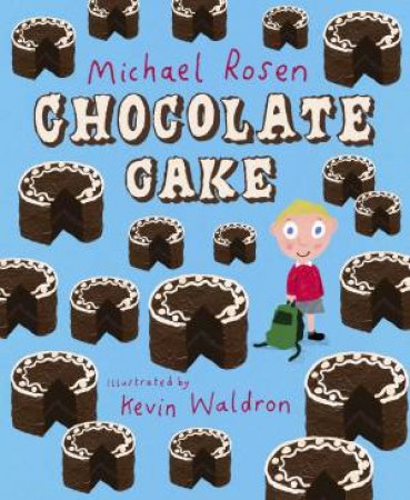 Chocolate Cake by Michael Rosen
