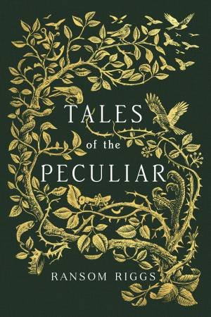 Tales Of The Peculiar by Ransom Riggs 