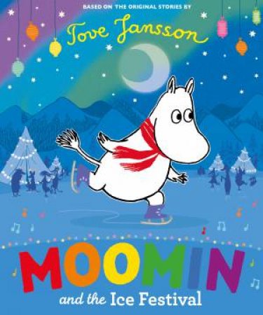 Moomin And The Ice Festival by Tove Jansson