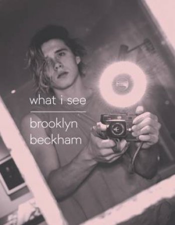 What I See by Brooklyn Beckham