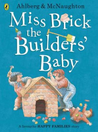 Miss Brick The Builders' Baby by Allan Ahlberg