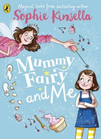 Mummy Fairy And Me by Sophie Kinsella