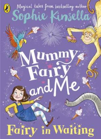 Mummy Fairy And Me: Fairy In Waiting by Sophie Kinsella