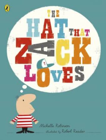 The Hat That Zack Loves by Michelle Robinson