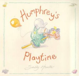 Humphrey's Playtime by Sally Hunter