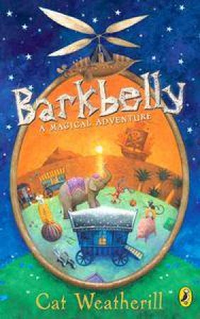 Barkbelly: A Magical Adventure by Cat Weatherill