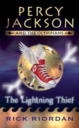 Percy Jackson And The Olympians: The Lightning Thief by Rick Riordan