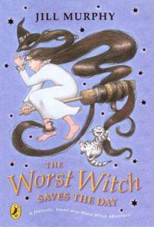 The Worst Witch Saves The Day by Jill Murphy