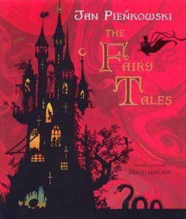 Jan Pienkowski: The Fairy Tales by Jan Pienkowski