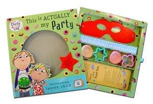 This Is Actually My Party: Charlie & Lola by Lauren Child