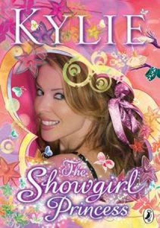 The Showgirl Princess by Kylie Minogue