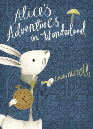 Alice's Adventures In Wonderland: V&A Collector's Edition by Lewis Carroll